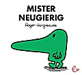 Mister Neugierig