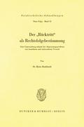 Der Rücktritt als Rechtsfolgebestimmung.