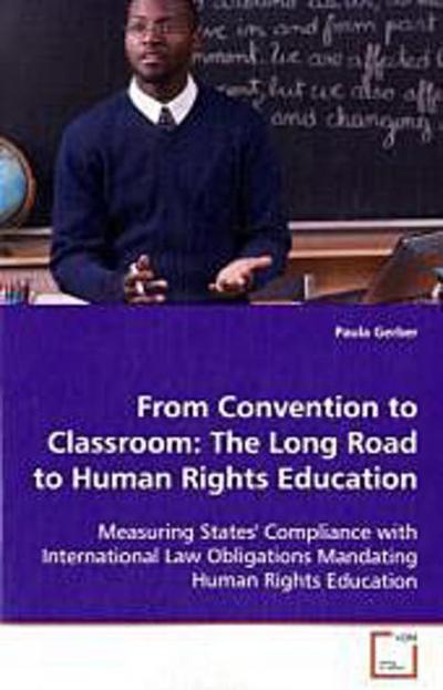 From Convention to Classroom: The Long Road to  Human Rights Education