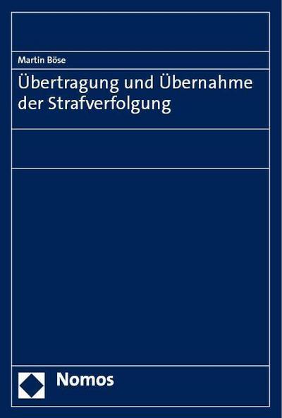 Übertragung und Übernahme der Strafverfolgung