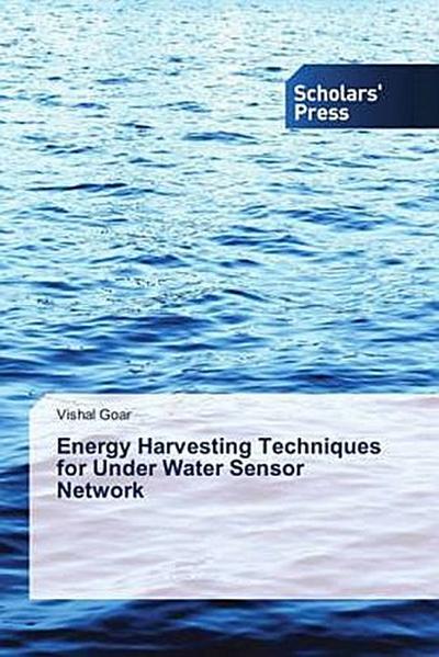 Energy Harvesting Techniques for Under Water Sensor Network