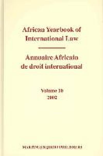 African Yearbook of International Law / Annuaire Africain de Droit International, Volume 10 (2002)