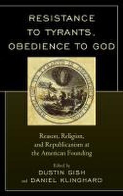 Resistance to Tyrants, Obedience to God