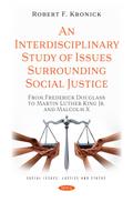 Interdisciplinary Study of Issues Surrounding Social Justice: From Frederick Douglass to Martin Luther King Jr. and Malcolm X