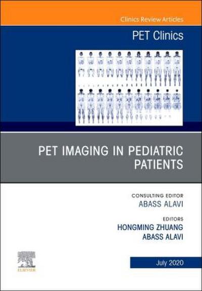 Pet Imaging in Pediatric Patients, an Issue of Pet Clinics
