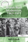 British Rock Modernism, 1967-1977