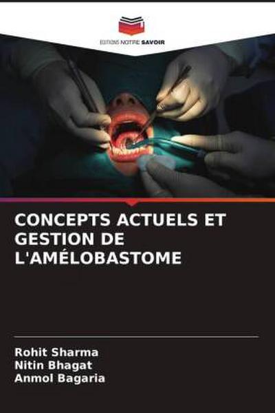 CONCEPTS ACTUELS ET GESTION DE L’AMÉLOBASTOME