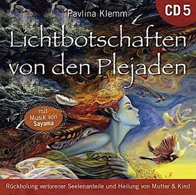 Lichtbotschaften von den Plejaden [Übungs-CD 5]