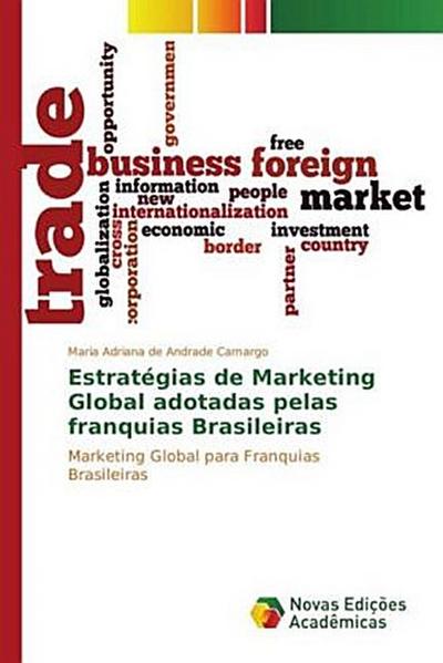 Estratégias de Marketing Global adotadas pelas franquias Brasileiras