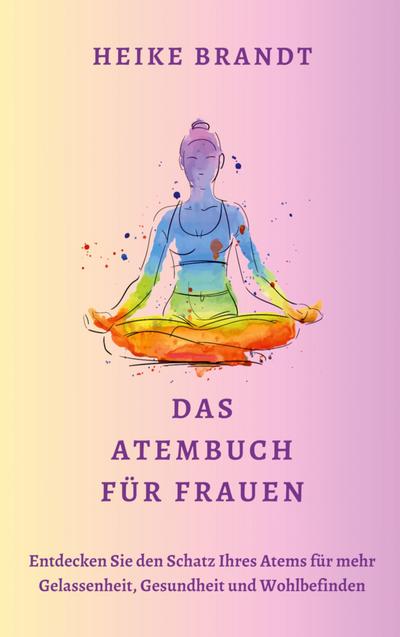 Das Atembuch für Frauen