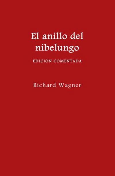 El anillo del nibelungo (edición comentada)