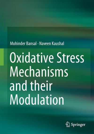 Oxidative Stress Mechanisms and their Modulation