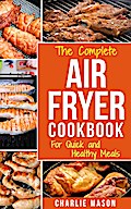 Air fryer cookbook: Air fryer recipe book and Delicious Air Fryer Recipes Easy Recipes to Fry and Roast with Your Air Fryer