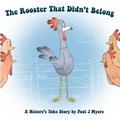 The Rooster That Didn’t Belong