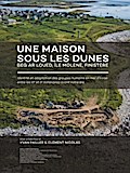Une maison sous les dunes : Beg ar Loued, Île Molène, Finistère