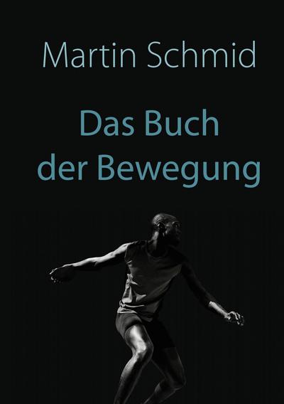 Schmid, M: Buch der Bewegung