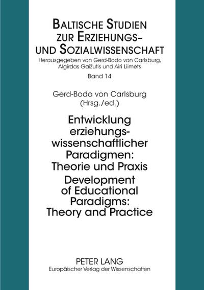 Development of Educational Paradigms: Theory and Practice- Entwicklung erziehungswissenschaftlicher Paradigmen: Theorie und Praxis