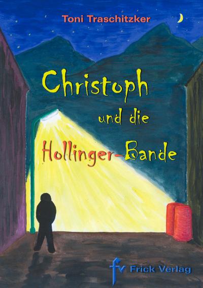 Traschitzker, T: Christoph und die Hollinger-Bande
