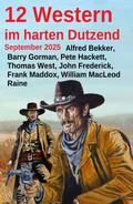 12 Western im harten Dutzend September 2025