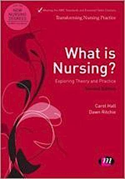 What is Nursing? Exploring Theory and Practice