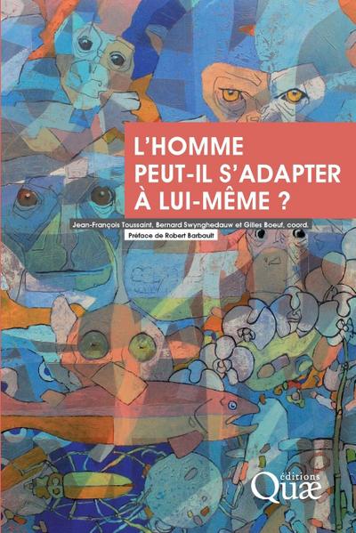 L’homme peut-il s’adapter à lui-même ?