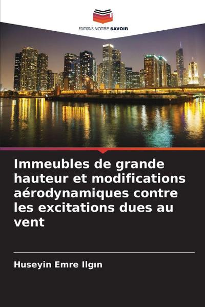 Immeubles de grande hauteur et modifications aérodynamiques contre les excitations dues au vent