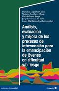 Análisis, evaluación y mejora de los procesos de intervención para la emancipación de jóvenes en dificultad y/o riesgo