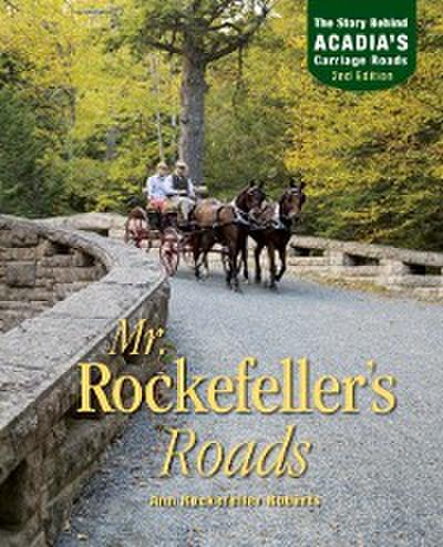 Mr. Rockefeller’s Roads