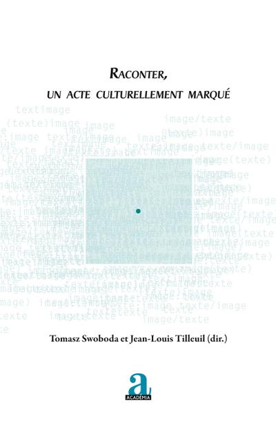 Raconter, un acte culturellement marqué