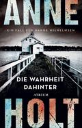 Die Wahrheit dahinter von Anne Holt | Ebook