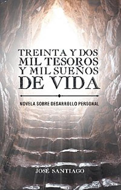 Treinta Y Dos Mil Tesoros Y Mil Sueños De Vida