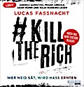 KillTheRich - Wer Neid sät, wird Hass ernten