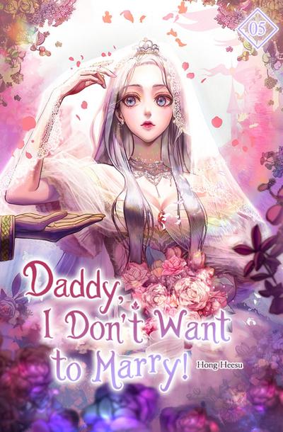 Daddy, I Don’t Want to Marry Vol. 5 (novel)