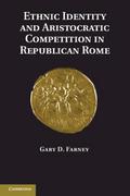 Ethnic Identity and Aristocratic Competition in Republican Rome