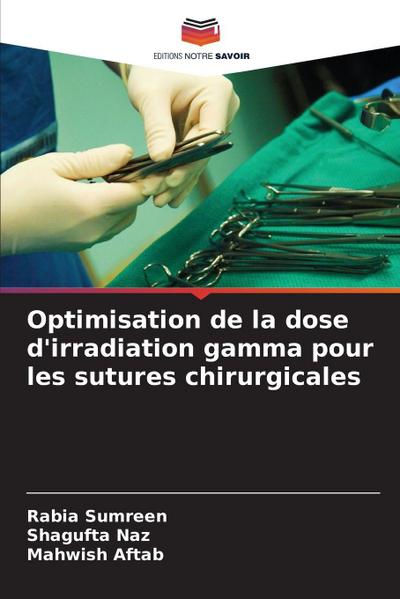Optimisation de la dose d’irradiation gamma pour les sutures chirurgicales