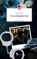 I’m a Gangster too. Life is a Story - story.