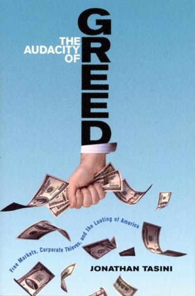 The Audacity of Greed