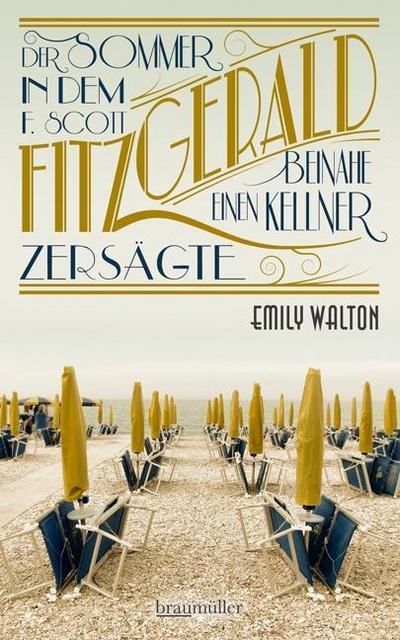 Walton, E: Sommer, in dem F. Scott Fitzgerald