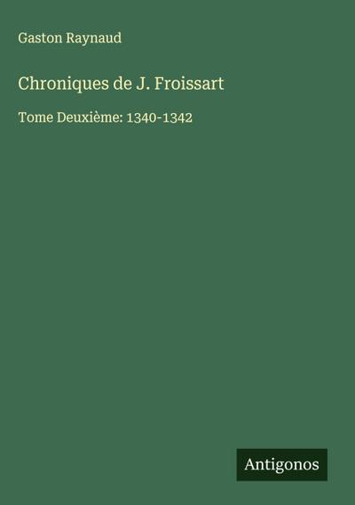 Chroniques de J. Froissart