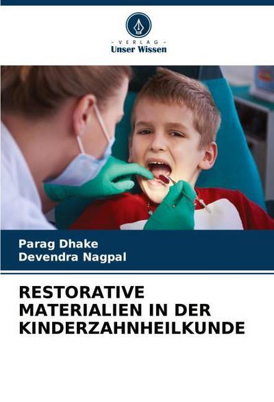 RESTORATIVE MATERIALIEN IN DER KINDERZAHNHEILKUNDE