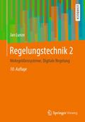 Regelungstechnik 2 von Jan Lunze | Buch