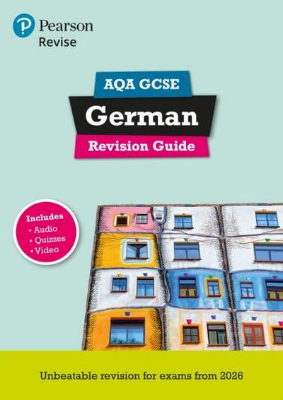 Pearson Revise AQA GCSE German Revision Guide incl. audio, quiz & video - for 2026, 2027 exams