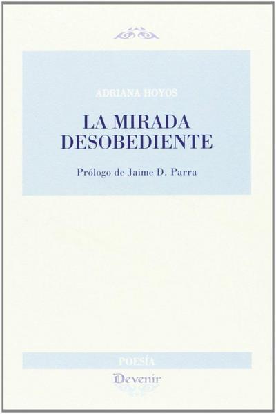 La mirada desobediente