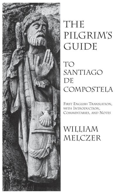 Pilgrim’s Guide to Santiago de Compostela