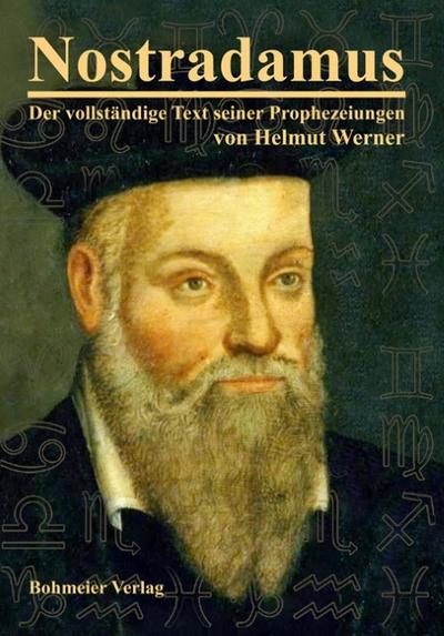 Nostradamus - Der vollständige Text seiner Prophezeiungen