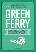 Green Ferry – Das Ticket ins konsequent nachhaltige Wirtschaften