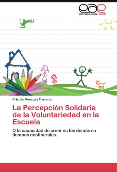 La Percepción Solidaria de la Voluntariedad en la Escuela