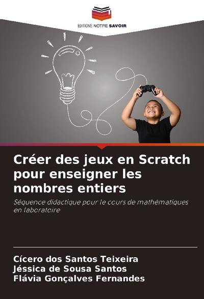 Créer des jeux en Scratch pour enseigner les nombres entiers