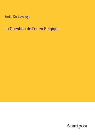 La Question de l’or en Belgique