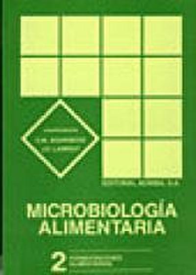 Microbiología alimentaria. Volumen 2: Fermentaciones alimentarias